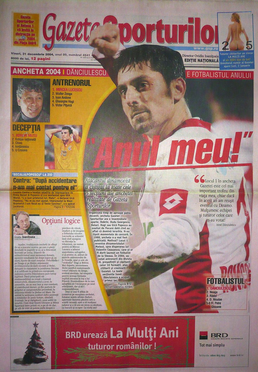 The front page of Gazeta Sporturilor, which celebrated the supremacy of Ionel Danciulescu in 2004 Tomorrow are the GSP Superlatives » Ionel Danciulescu has a big favorite for the Footballer of the Year. What are Danciu-gol's charts for all categories
