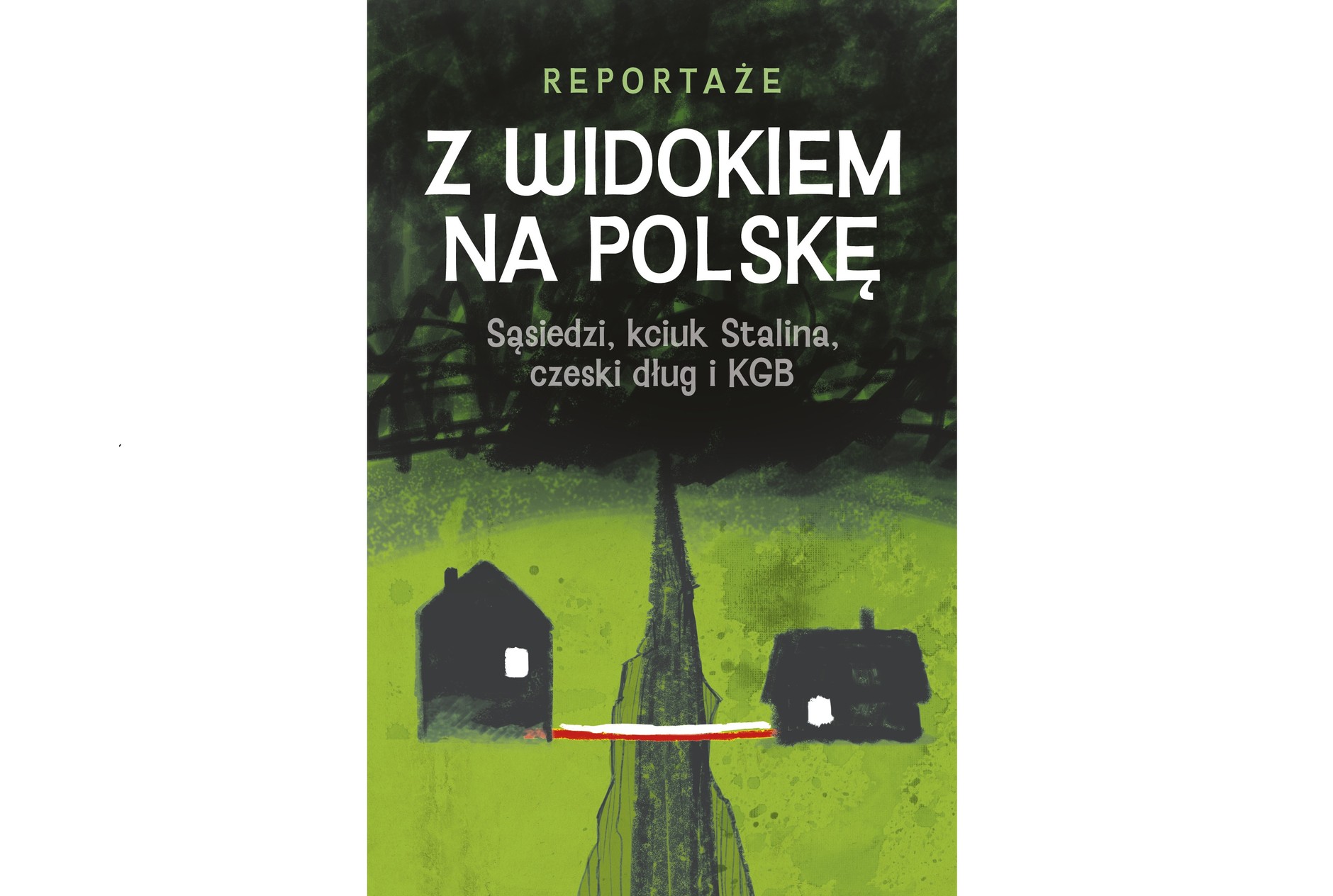 With a view of Poland. Neighbors, Stalin's thumb, Czech debt and the KGB