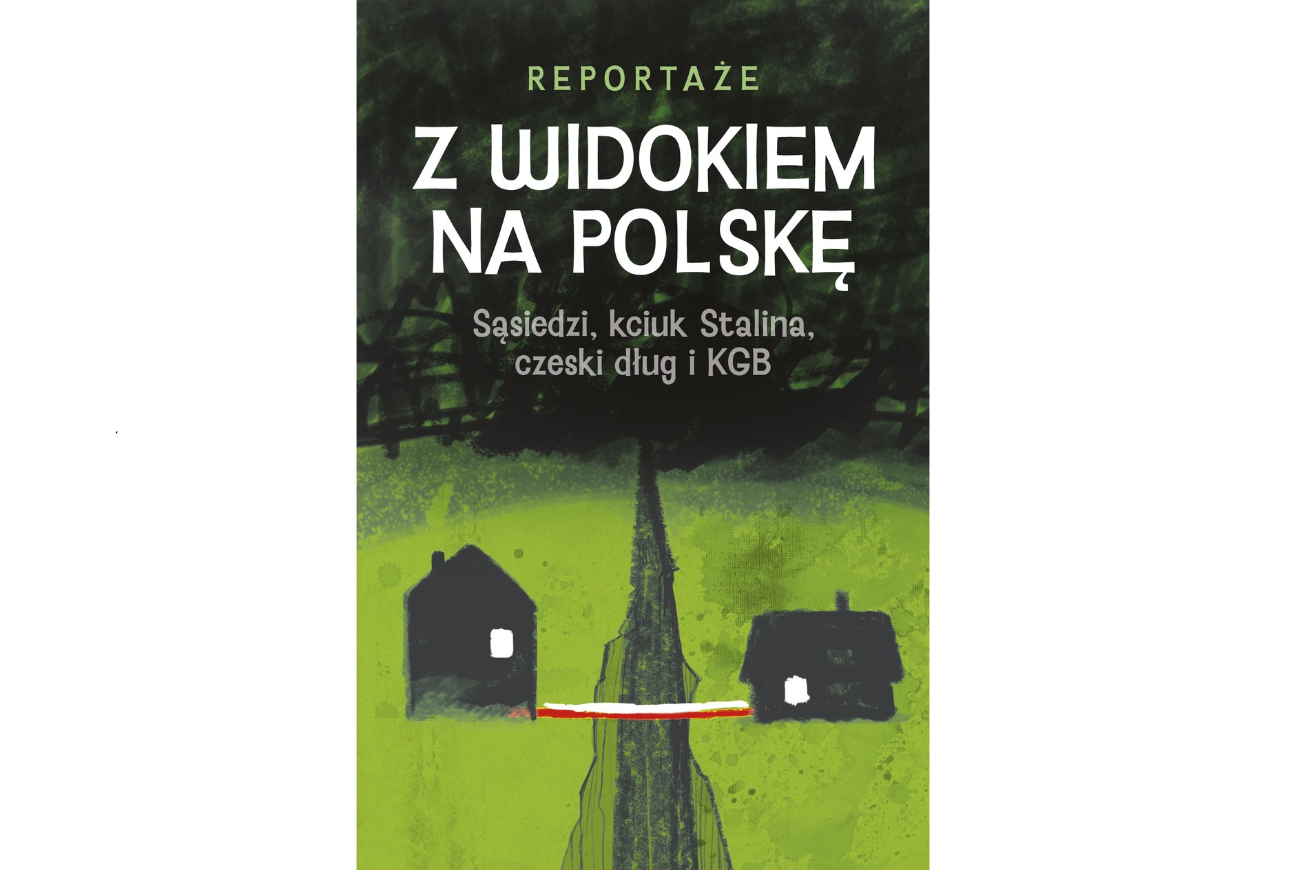 With a view of Poland. Neighbors, Stalin's thumb, Czech debt and the KGB