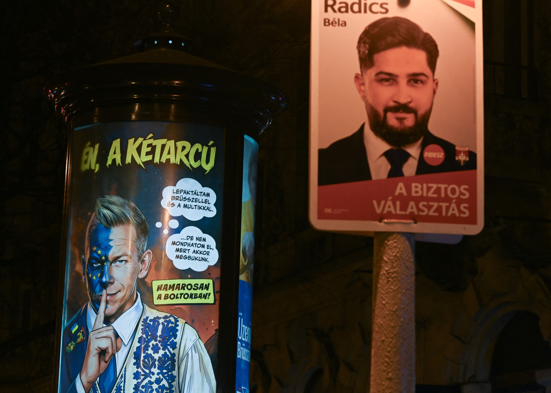 There are Fidesz billboards all over the city, in which Magyar is portrayed as Janus - half of his face turns into the European Union flag